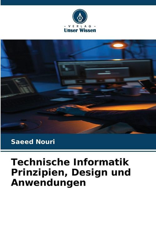 Produktbild: Technische Informatik Prinzipien, Design und Anwendungen