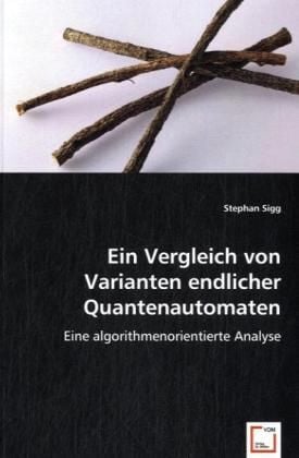 Produktbild: Sigg, S: Ein Vergleich von Varianten endlicher Quantenautoma