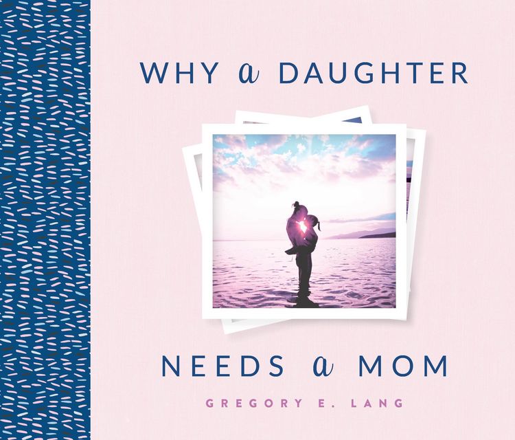Produktbild: Why a Daughter Needs a Mom