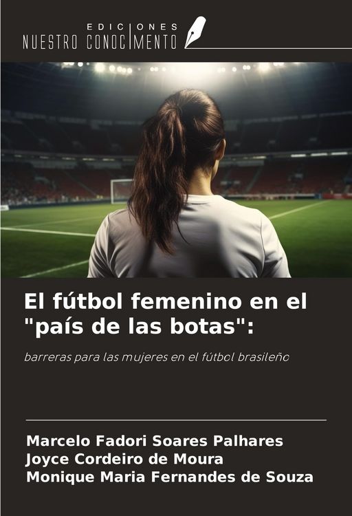 Produktbild: El f&uacute;tbol femenino en el "pa&iacute;s de las botas":