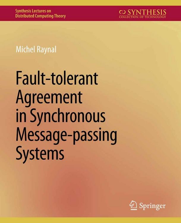 Produktbild: Fault-tolerant Agreement in Synchronous Message-passing Systems