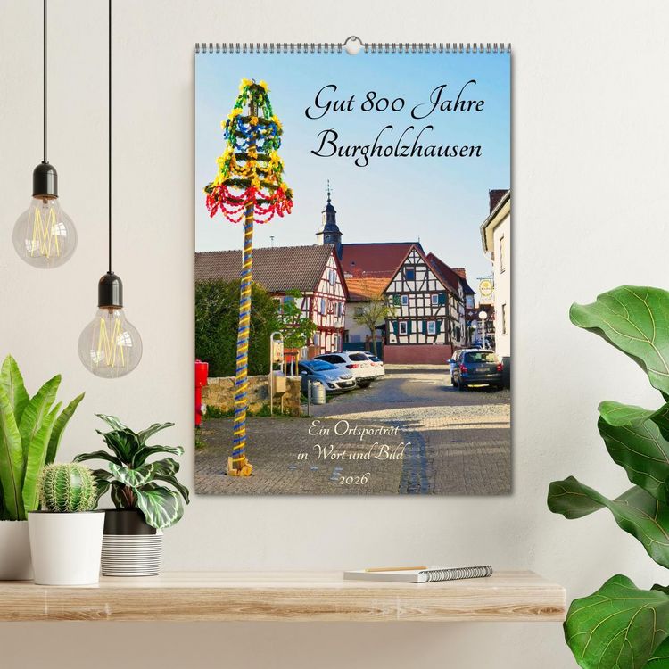 Produktbild: Gut 800 Jahre Burgholzhausen. Ein Ortsportr&auml;t in Wort und Bild 2026 (Wandkalender 2026 DIN A2 hoch), CALVENDO Monatskalender