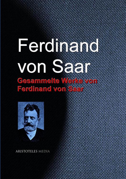 Produktbild: Gesammelte Werke von Ferdinand von Saar