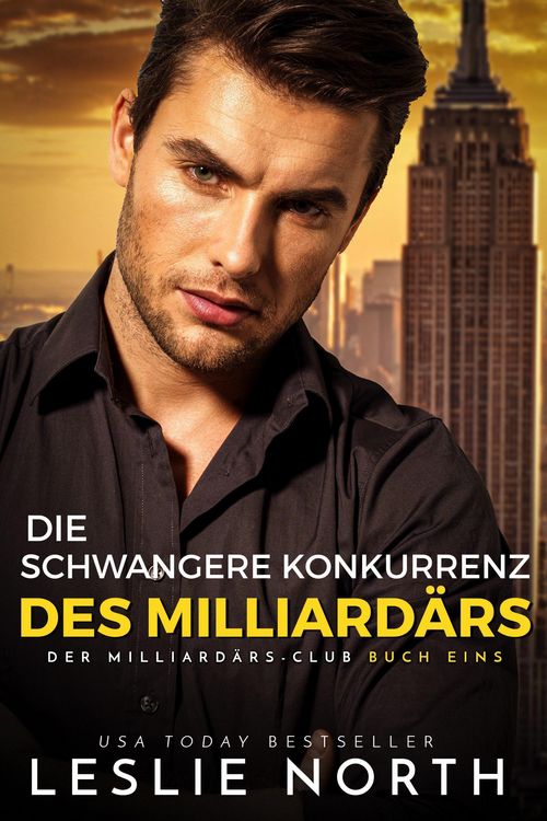 Die schwangere Konkurrenz des Milliardärs (Der Milliardärs-Club, #1)