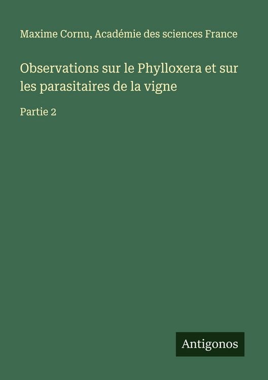 Produktbild: Observations sur le Phylloxera et sur les parasitaires de la vigne