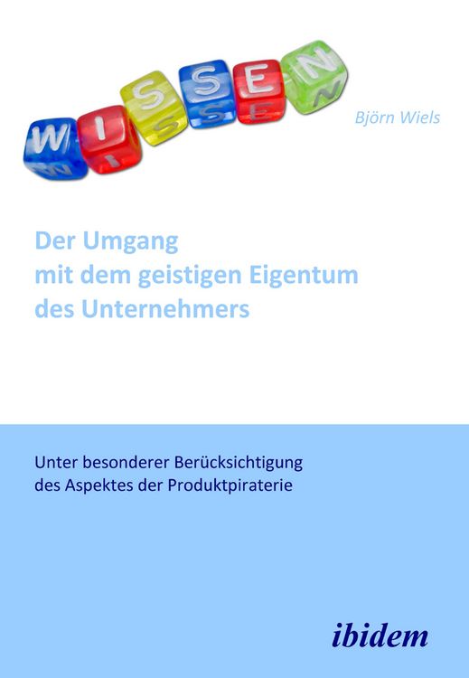 Produktbild: Der Umgang mit dem geistigen Eigentum des Unternehmers