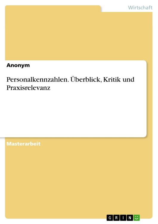 Produktbild: Personalkennzahlen. &Uuml;berblick, Kritik und Praxisrelevanz