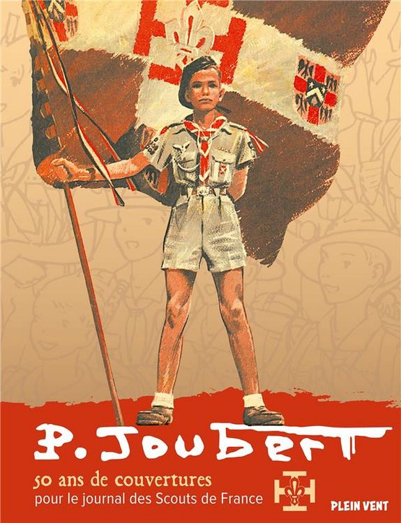 Produktbild: Pierre Joubert : 50 ans de couvertures pour Scout de France