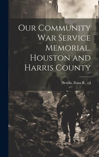 Produktbild: Our Community war Service Memorial, Houston and Harris County