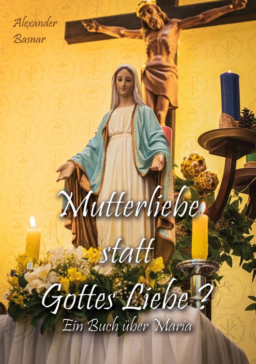 Produktbild: Mutterliebe statt Gottes Liebe?
