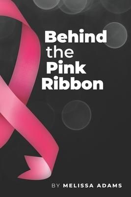 Produktbild: Behind the Pink Ribbon