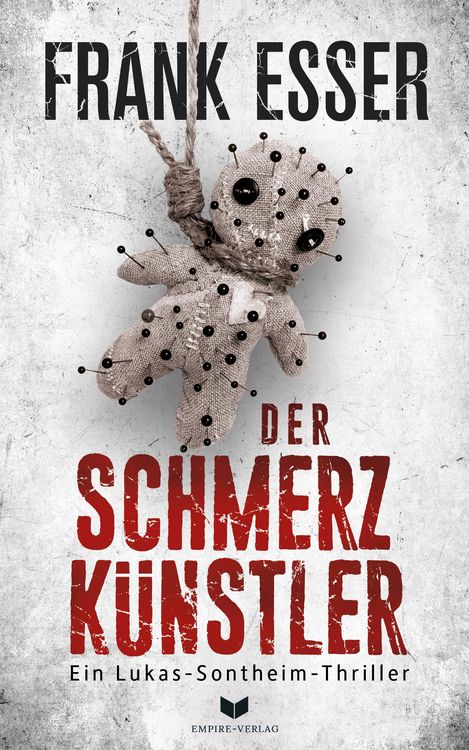 Produktbild: Der Schmerzk&uuml;nstler (Ein Lukas-Sontheim-Thriller 1)