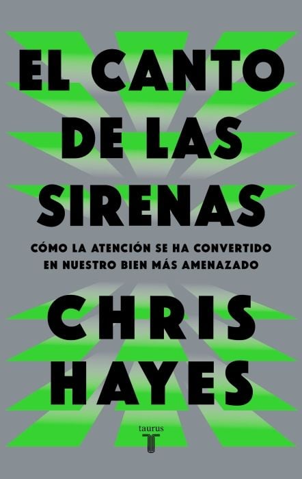 Produktbild: El Canto de Las Sirenas / The Sirens' Call. How Attention Became the World's Most Endangered Resource