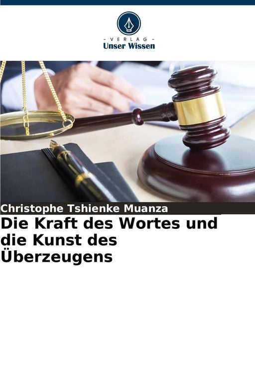 Produktbild: Die Kraft des Wortes und die Kunst des &Uuml;berzeugens