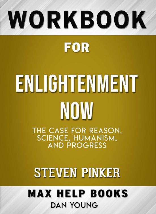 Produktbild: Workbook for Enlightenment Now: The Case for Reason, Science, Humanism, and Progress (Max-Help Books)