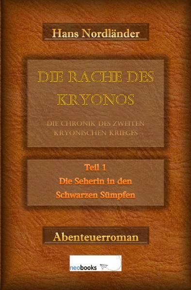 Produktbild: Die Rache des Kryonos / Die Rache des Kryonos &ndash; Die Chronik des Zweiten Kryonischen Krieges