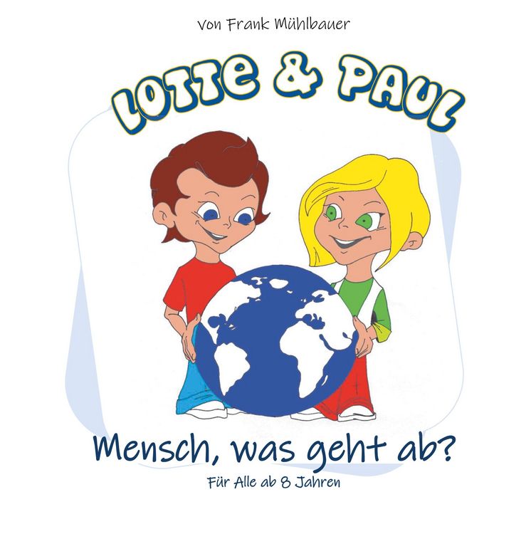Produktbild: Lotte & Paul - Mensch, was geht ab?