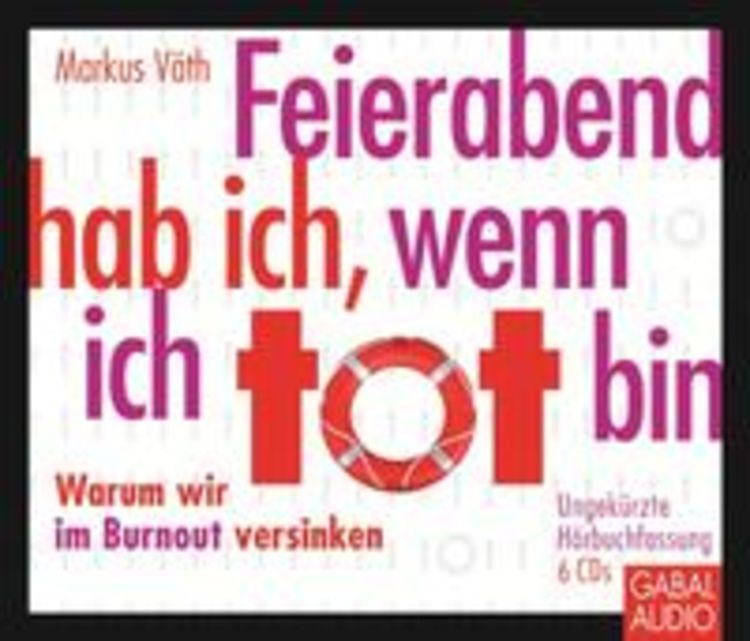 Produktbild: Feierabend hab ich, wenn ich tot bin