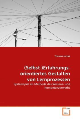 Produktbild: Jorzyk, T: (Selbst-)Erfahrungs- orientiertes Gestalten von L