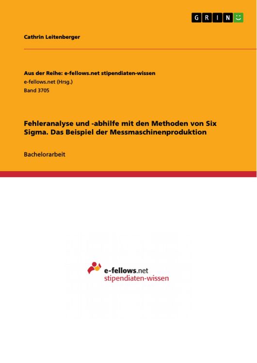 Produktbild: Fehleranalyse und -abhilfe mit den Methoden von Six Sigma. Das Beispiel der Messmaschinenproduktion
