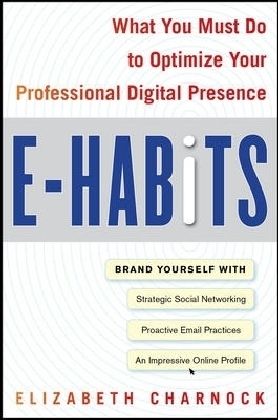 Produktbild: E-Habits: What You Must Do to Optimize Your Professional Digital Presence
