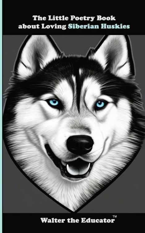 Produktbild: The Little Poetry Book about Loving Siberian Huskies