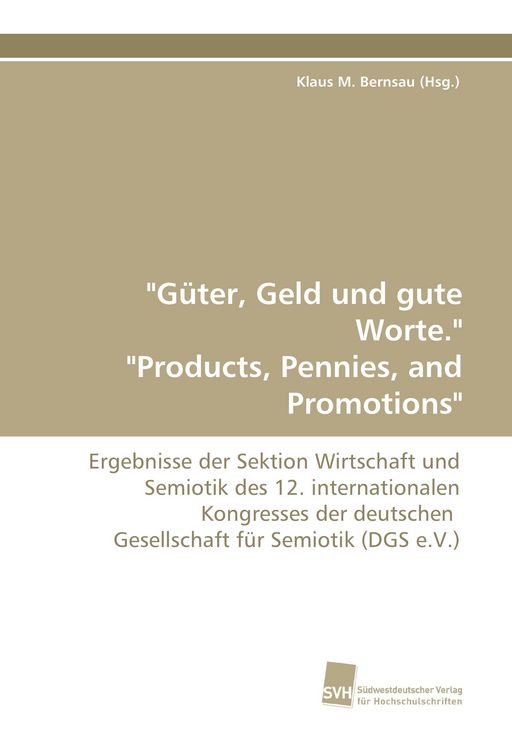 Produktbild: "G&uuml;ter, Geld und gute Worte." "Products, Pennies, and Promotions"
