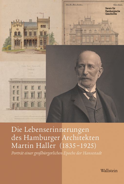 Produktbild: Die Lebenserinnerungen des Hamburger Architekten Martin Haller (1835-1925)