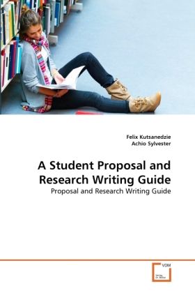 Produktbild: Kutsanedzie, F: Student Proposal and Research Writing Guide