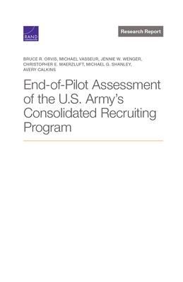 Produktbild: End-Of-Pilot Assessment of the U.S. Army's Consolidated Recruiting Program