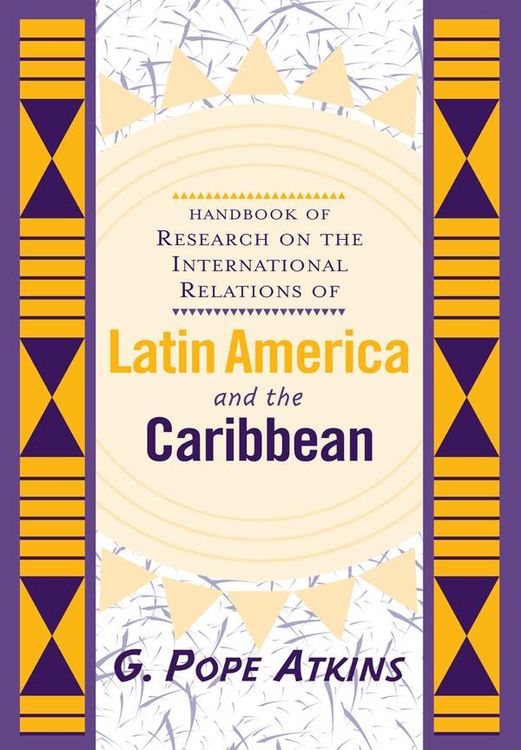 Produktbild: Handbook Of Research On The International Relations Of Latin America And The Caribbean