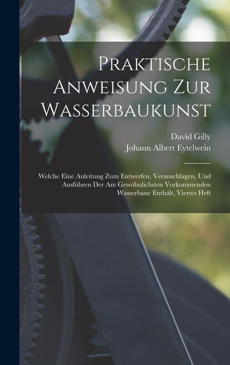 Produktbild: Praktische Anweisung Zur Wasserbaukunst