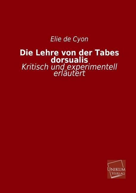 Produktbild: De Cyon, E: Lehre von der Tabes dorsualis