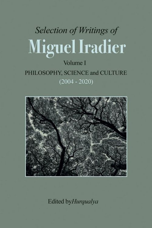 Produktbild: Selection of Writings of Miguel Iradier. Volume I Philosophy, Scienceand Culture (2004 - 2020)