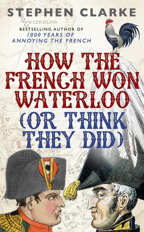 Produktbild: How the French Won Waterloo - or Think They Did