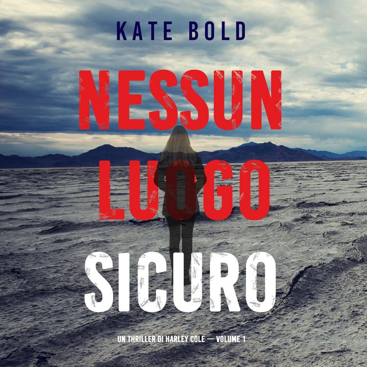Produktbild: Nessun luogo sicuro (Un Thriller di Harley Cole &mdash; Volume 1)