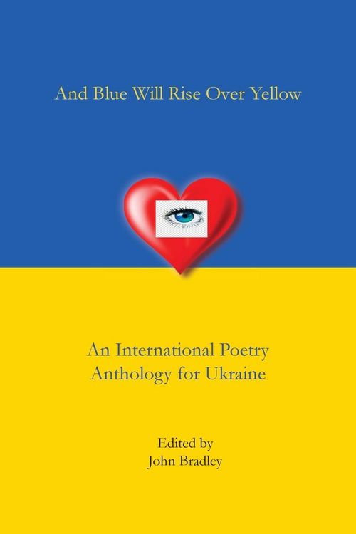 Produktbild: And Blue Will Rise Over Yellow An International Poetry Anthology for Ukraine