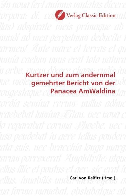 Produktbild: Kurtzer und zum andernmal gemehrter Bericht von der Panacea AmWaldina