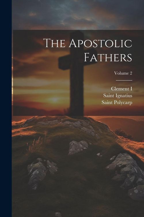 Produktbild: The Apostolic Fathers; Volume 2
