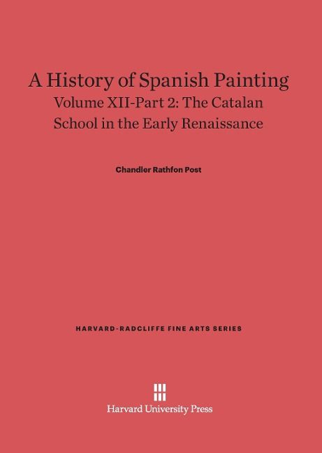Produktbild: A History of Spanish Painting, Volume XII-Part 2, The Catalan School in the Early Renaissance