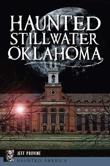 Produktbild: Haunted Stillwater, Oklahoma