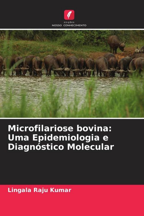Produktbild: Microfilariose bovina: Uma Epidemiologia e Diagn&oacute;stico Molecular
