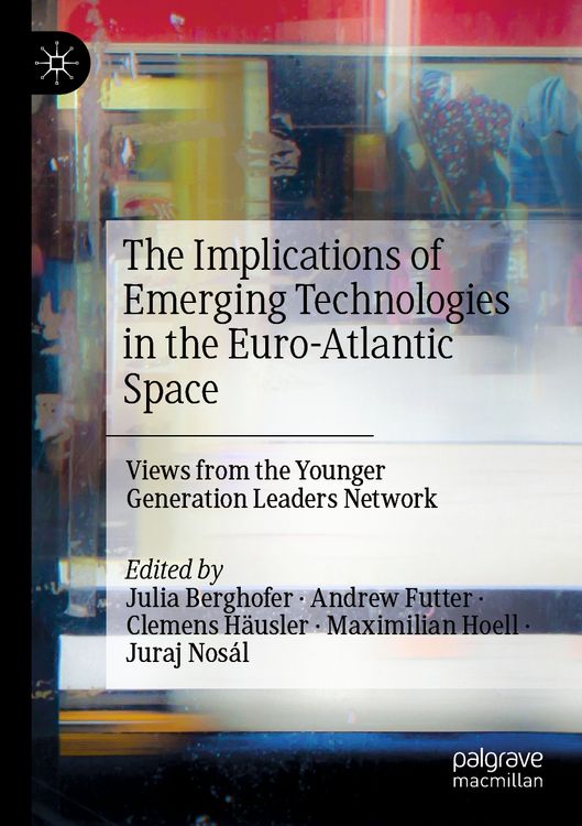 Produktbild: The Implications of Emerging Technologies in the Euro-Atlantic Space