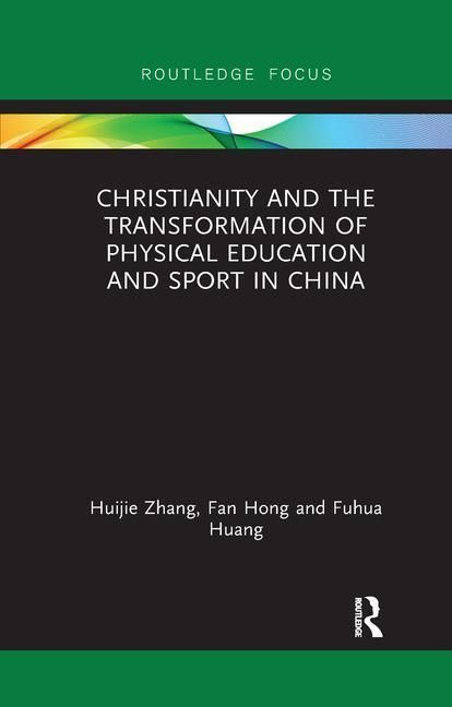 Produktbild: Zhang, H: Christianity and the Transformation of Physical Ed