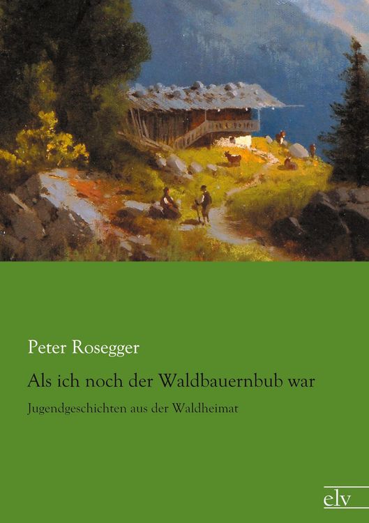 Produktbild: Als ich noch der Waldbauernbub war