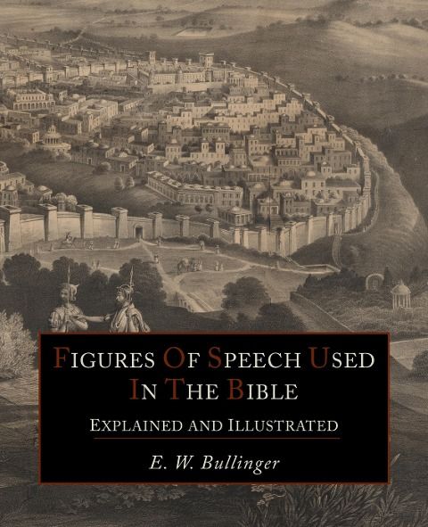 Produktbild: Figures Of Speech Used In the Bible Explained and Illustrated