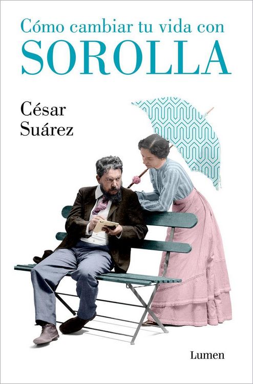 Produktbild: C&oacute;mo Cambiar Tu Vida Con Sorolla / How to Change Your Life with Sorolla