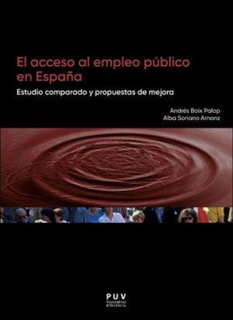 Produktbild: El acceso al empleo p&uacute;blico en Espa&ntilde;a : estudio comparado y propuestas de mejora
