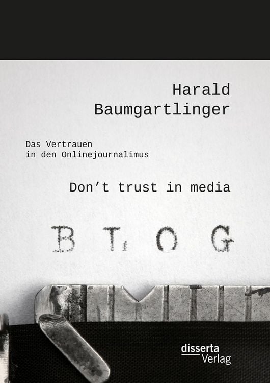 Produktbild: Don't trust in media: Das Vertrauen in den Onlinejournalimus