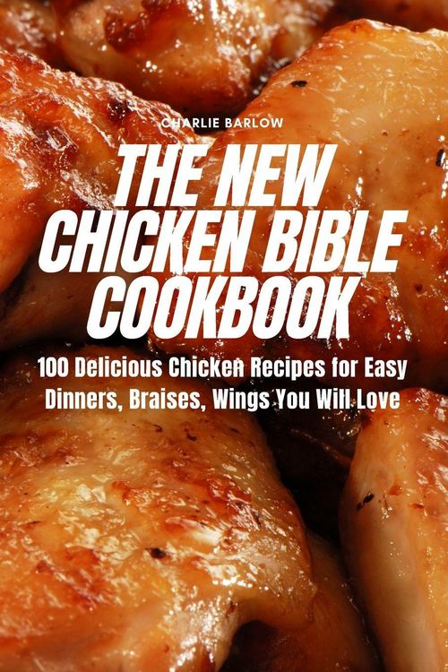 Produktbild: The New Chicken Bible Cookbook